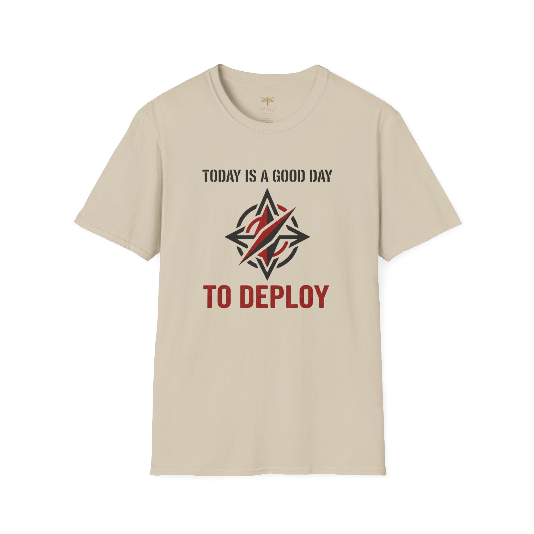 Today Is a Good Day to Deploy T-Shirt