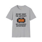 Do Not Boot the Artifact T-Shirt