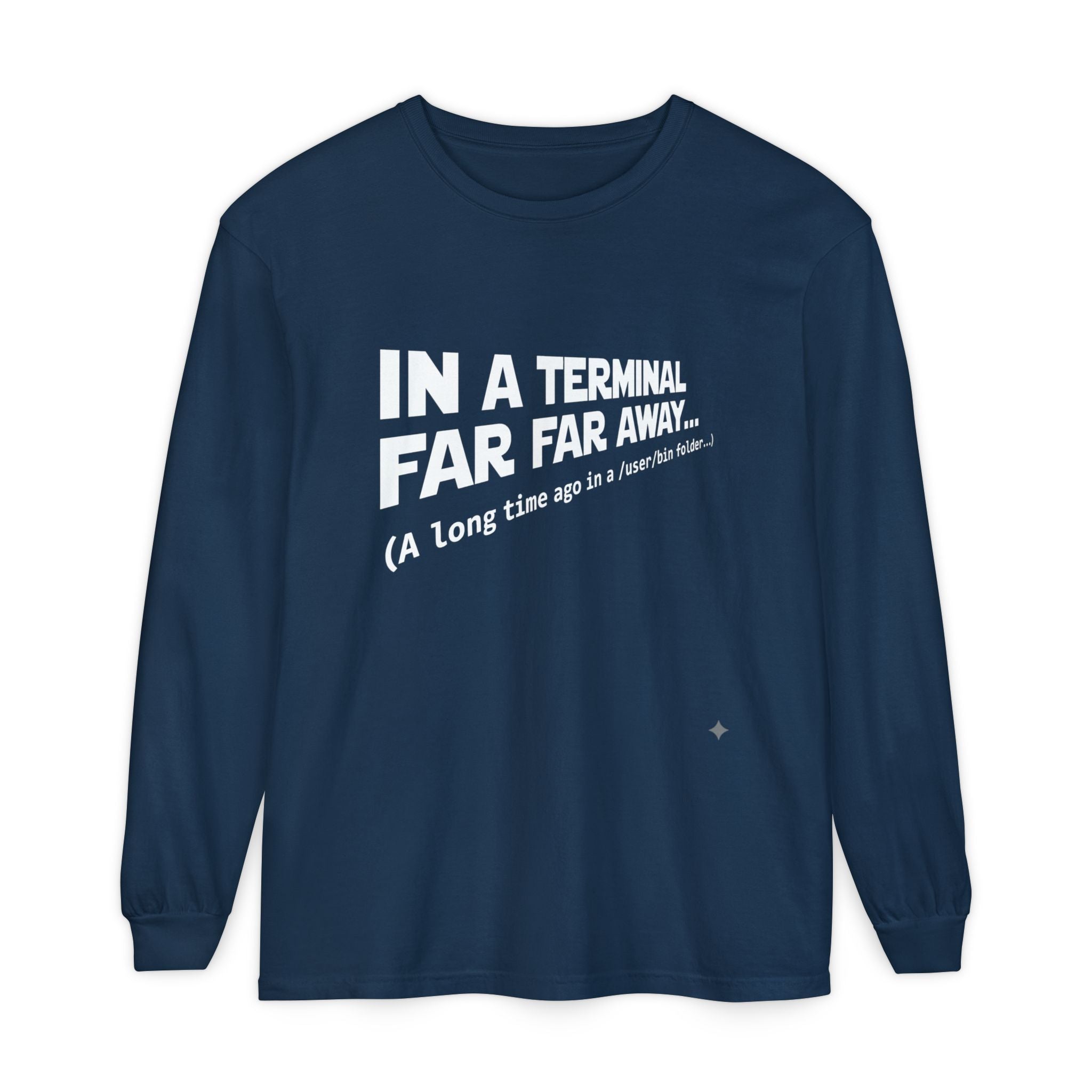 In A Terminal Far Far Away Long Sleeve Tee