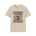Empower the Logic Unleash the Awesom T-Shirt