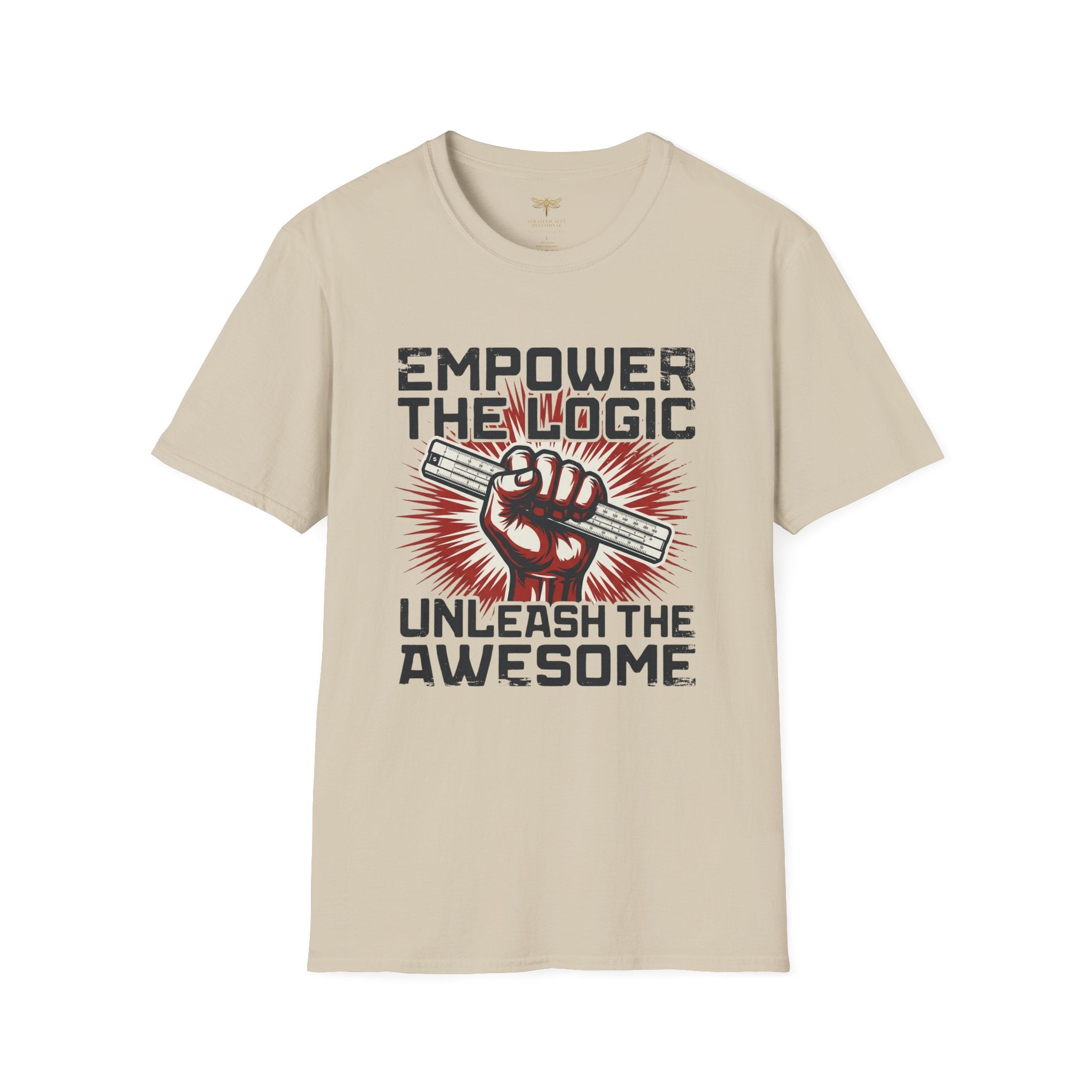 Empower the Logic Unleash the Awesom T-Shirt