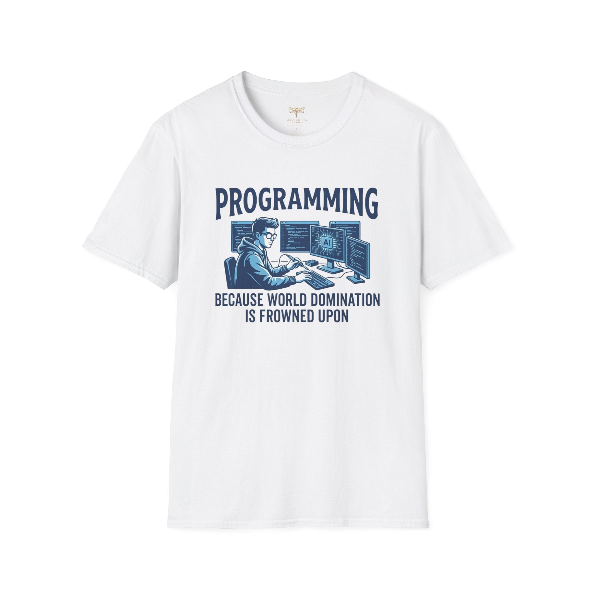 Programming Because World Domination Is Frowned Upon T-Shirt