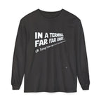 In A Terminal Far Far Away Long Sleeve Tee
