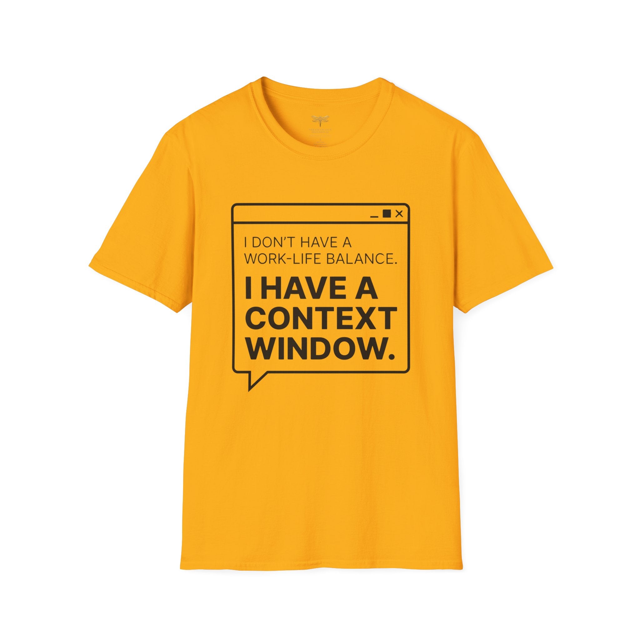 I Have a Context Window T-Shirt