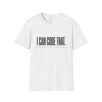 I Can Code That T-Shirt