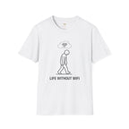 Life Without WiFi T-Shirt