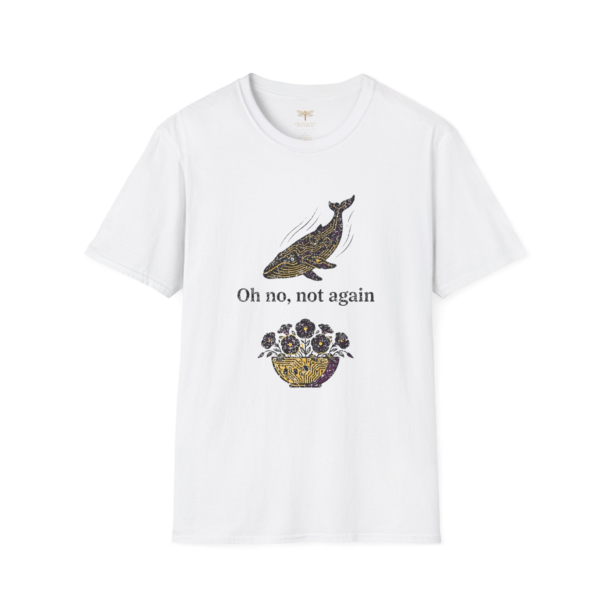 Oh No Not Again T-Shirt