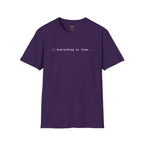 Everything Is Fine T-Shirt