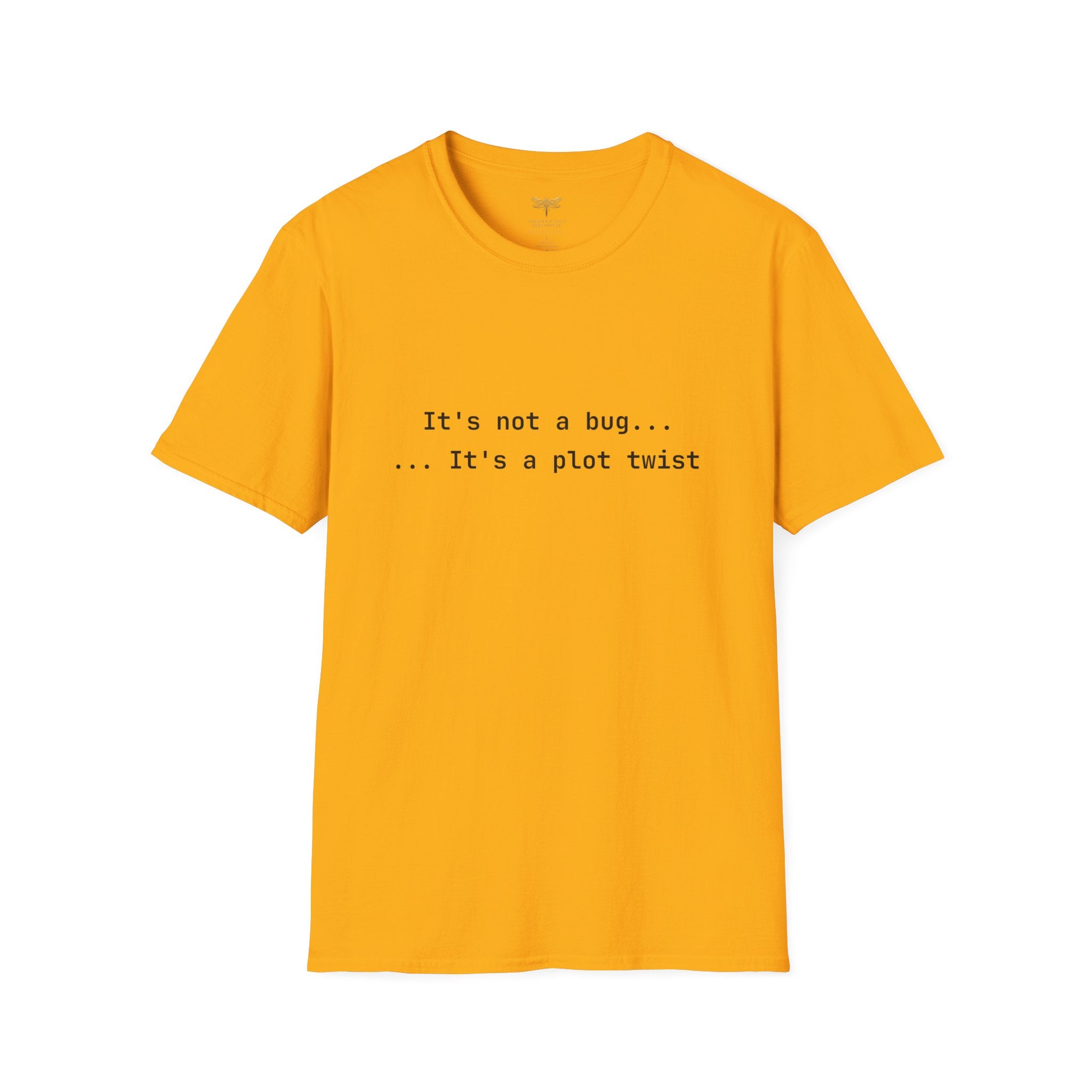 It's Not a Bug It's a Plot Twist T-Shirt