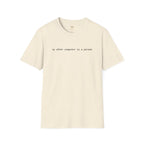 My Other Computer Is a Person T-Shirt