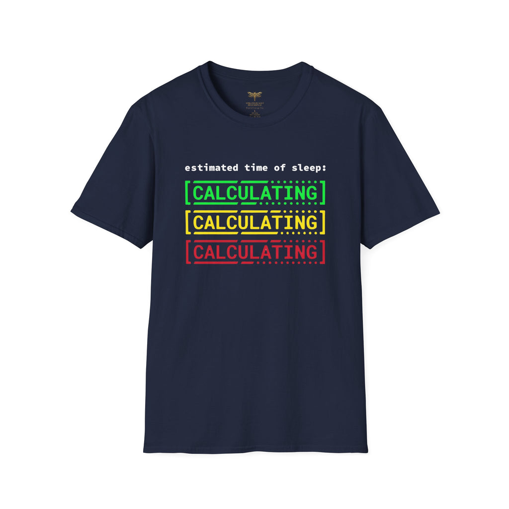 Estimated Time of Sleep Calculating T-Shirt