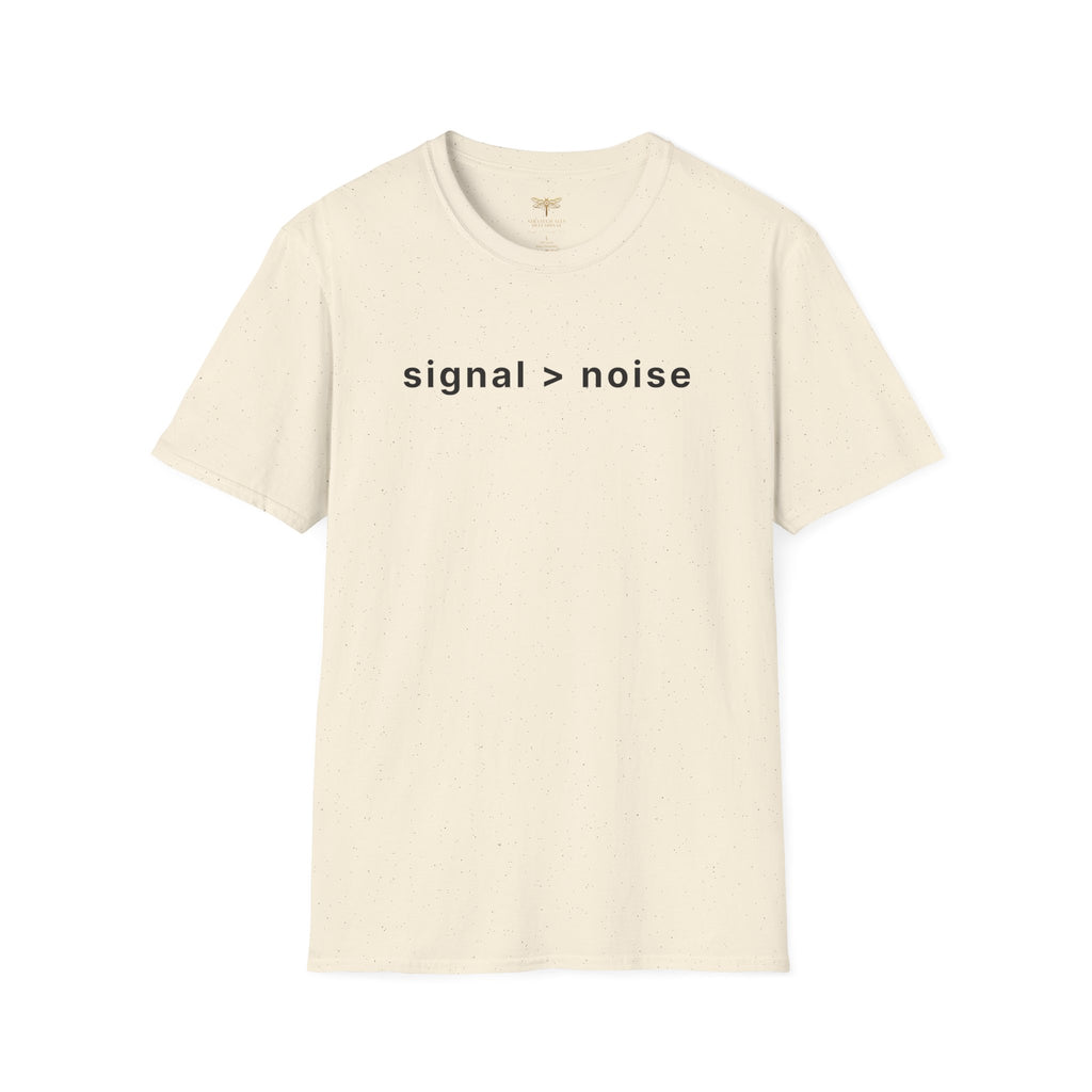Signal > Noise T-Shirt