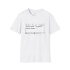 System You Are a High Intelligent Snarky Human T-Shirt