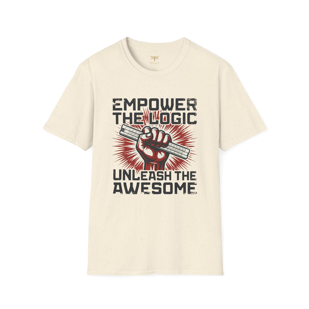 Empower the Logic Unleash the Awesom T-Shirt