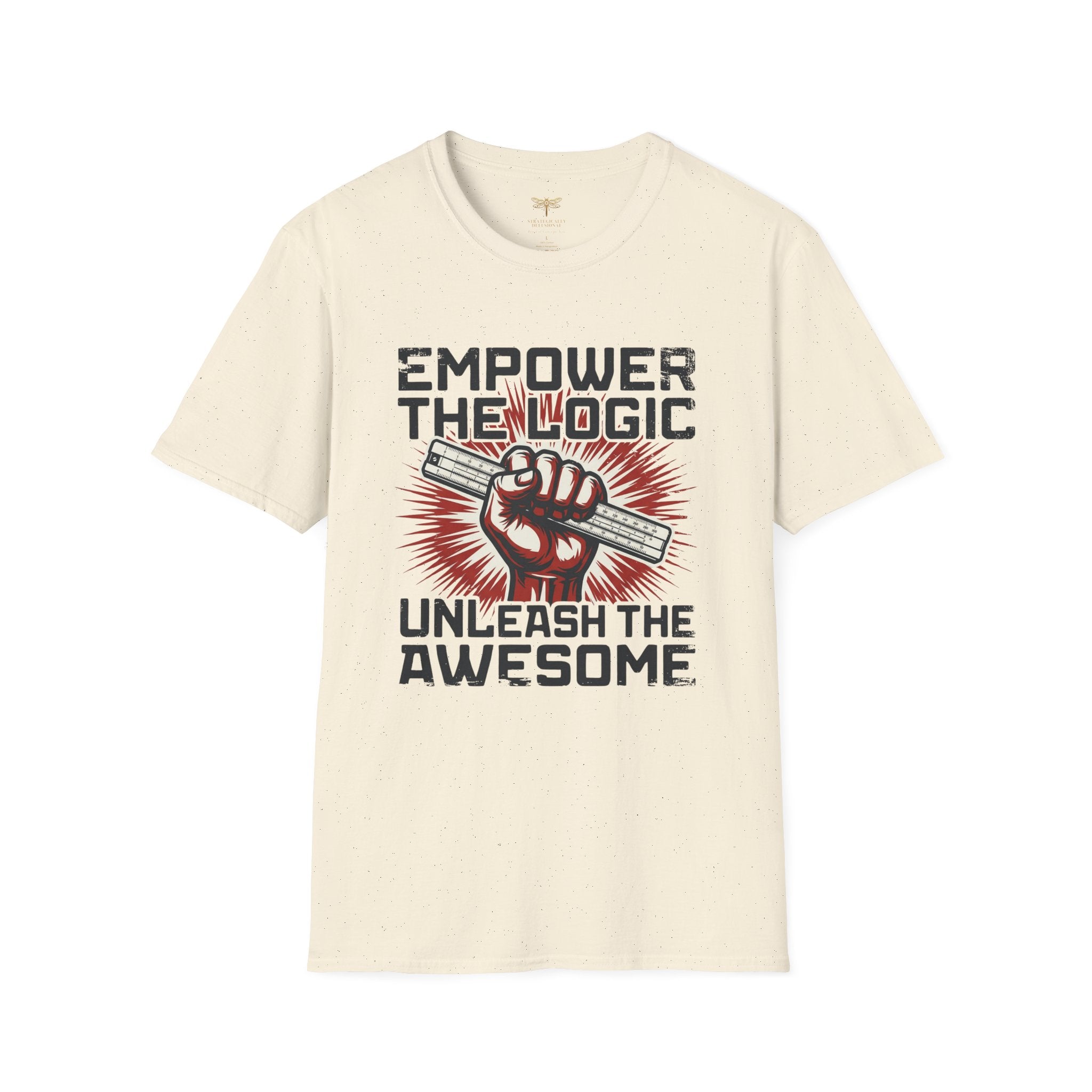 Empower the Logic Unleash the Awesom T-Shirt