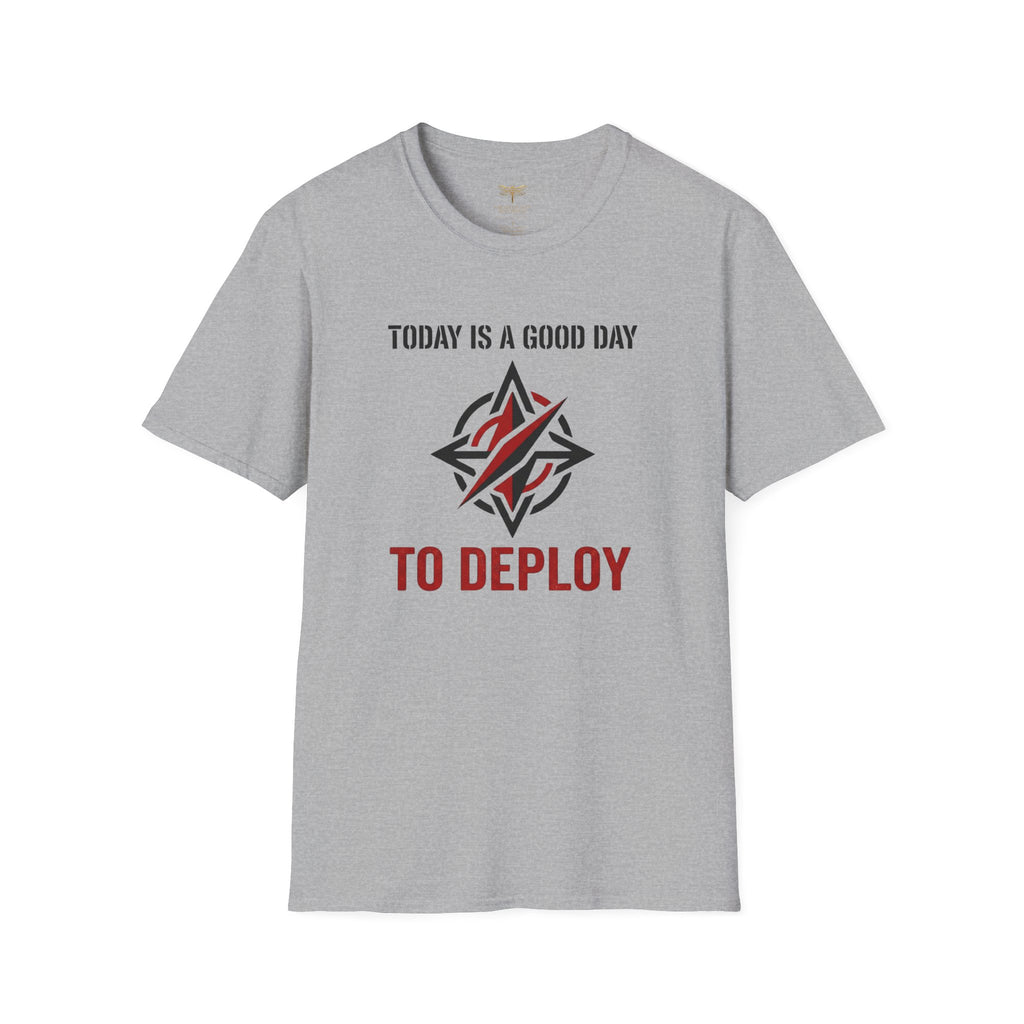 Today Is a Good Day to Deploy T-Shirt