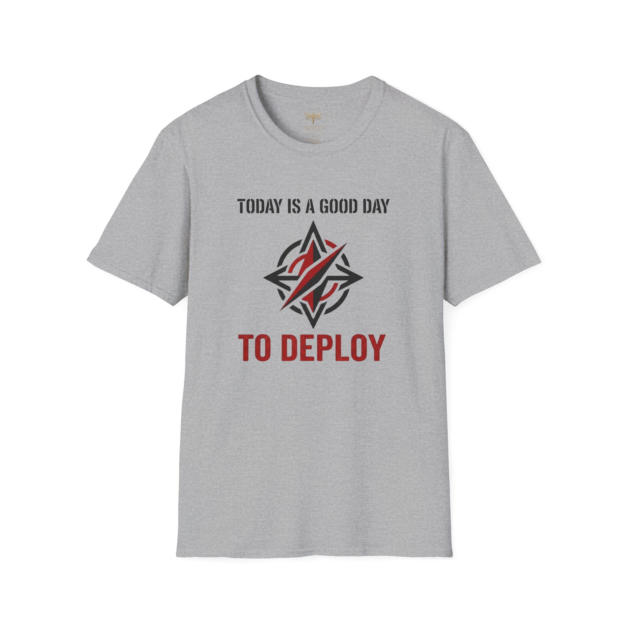 Today Is a Good Day to Deploy T-Shirt