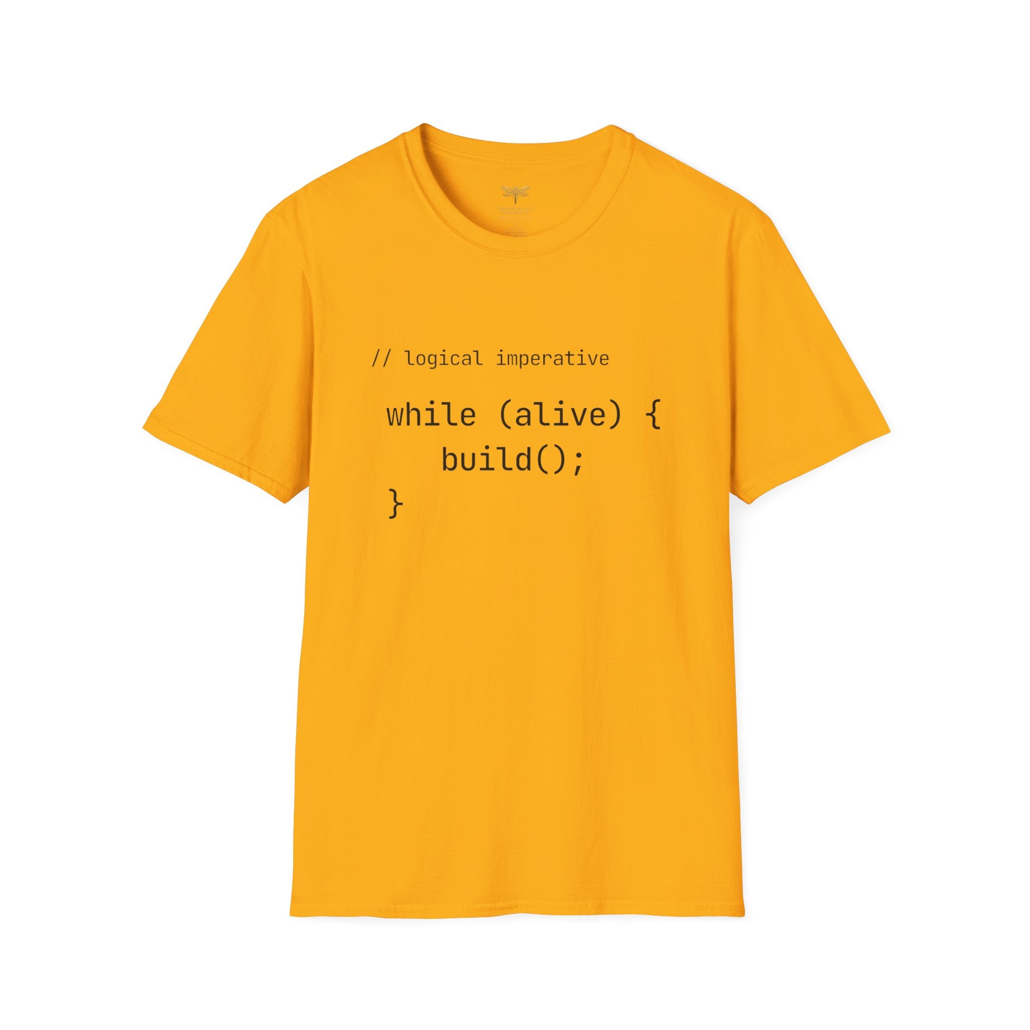 Logical Imperative While Alive Build T-Shirt
