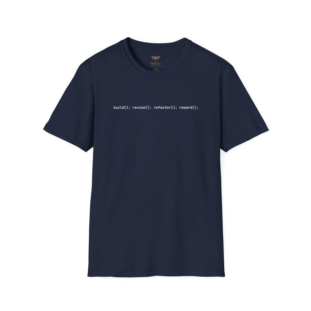 Build Revise Refactor Reward T-Shirt