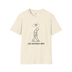 Life Without WiFi T-Shirt