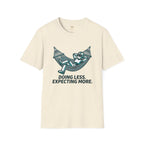 Doing Less Expecting More T-Shirt