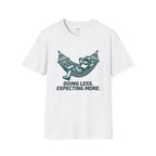 Doing Less Expecting More T-Shirt
