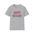 Danger Critical Error Poetry Detected T-Shirt
