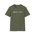 Signal > Noise T-Shirt