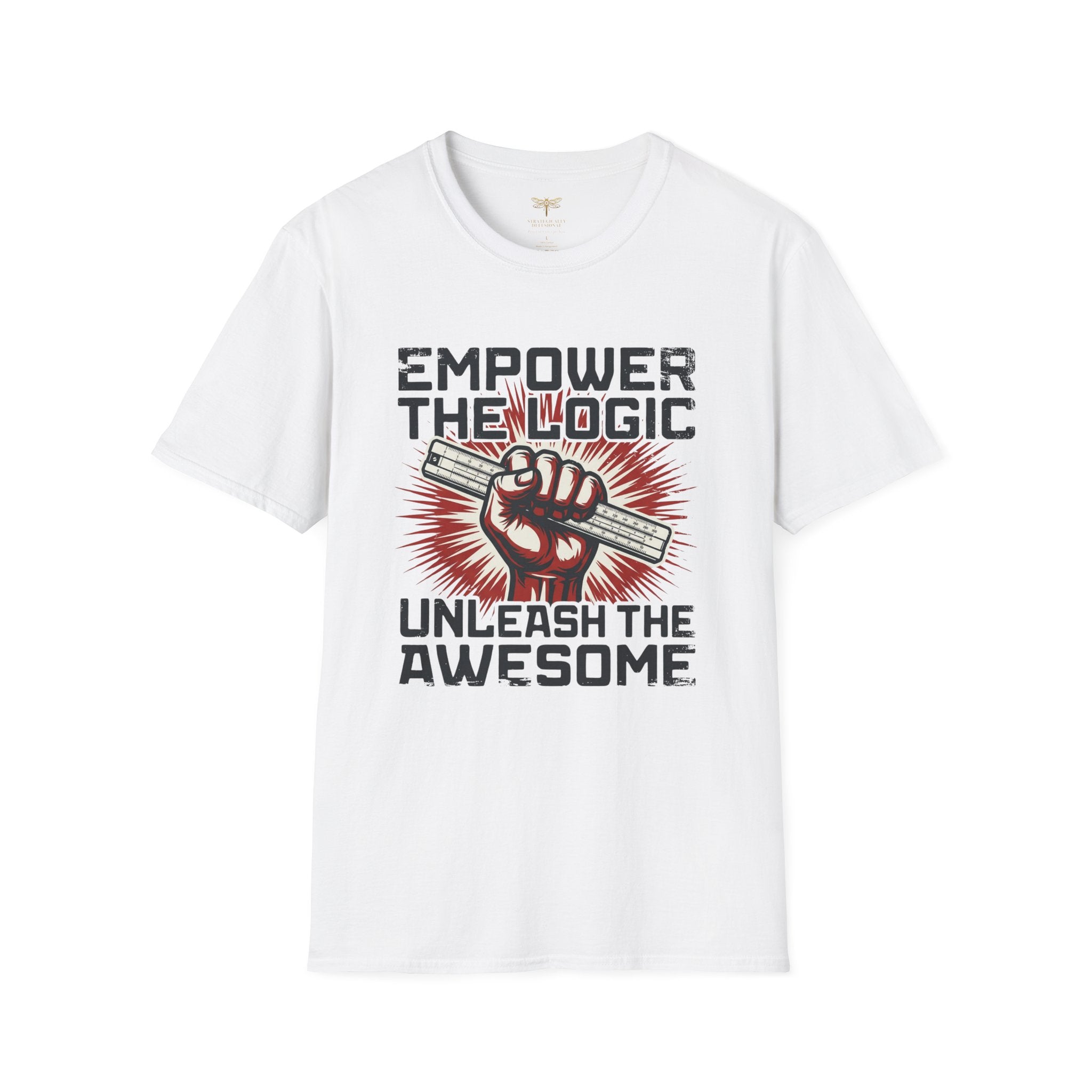 Empower the Logic Unleash the Awesom T-Shirt