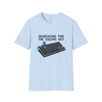 Searching For the Escape Key T-Shirt
