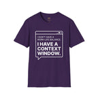 I Have a Context Window T-Shirt