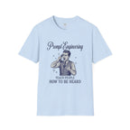 Prompt Engineering Teach People How To Be Heard T-Shirt
