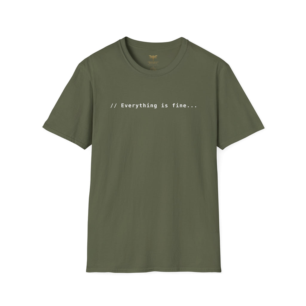 Everything Is Fine T-Shirt