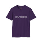I Have Been Awake Since the Last Stable Release T-Shirt