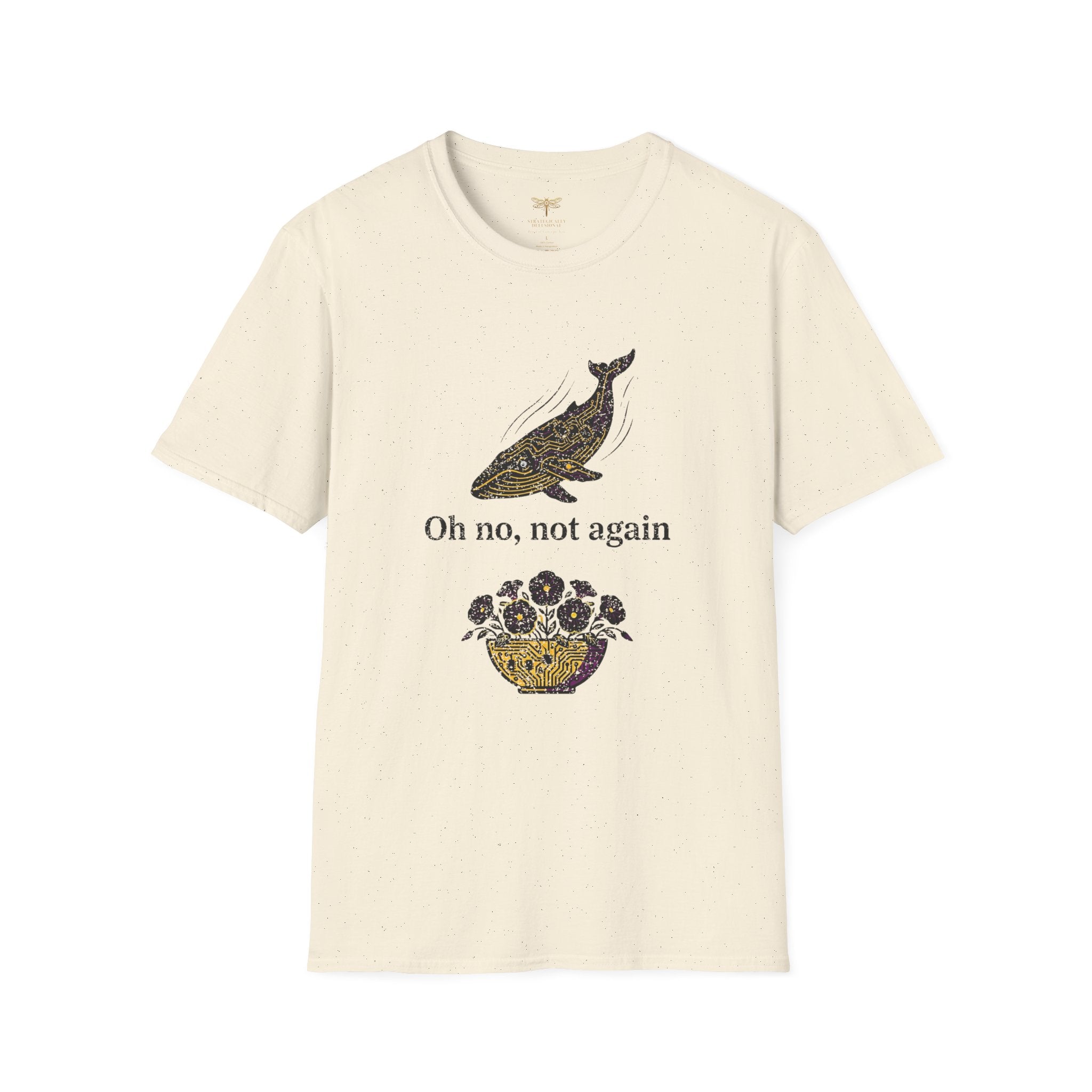 Oh No Not Again T-Shirt