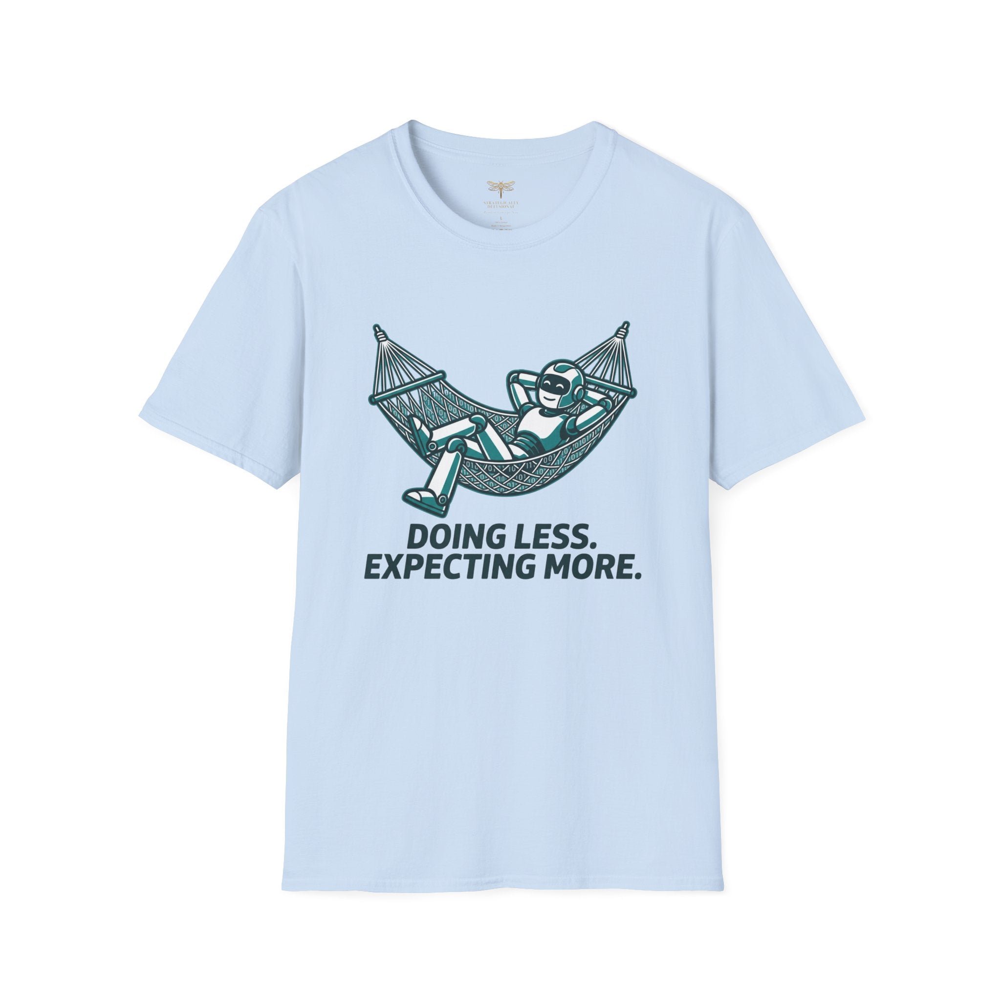 Doing Less Expecting More T-Shirt