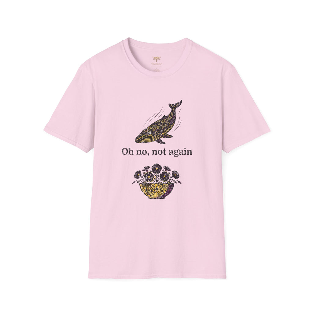 Oh No Not Again T-Shirt