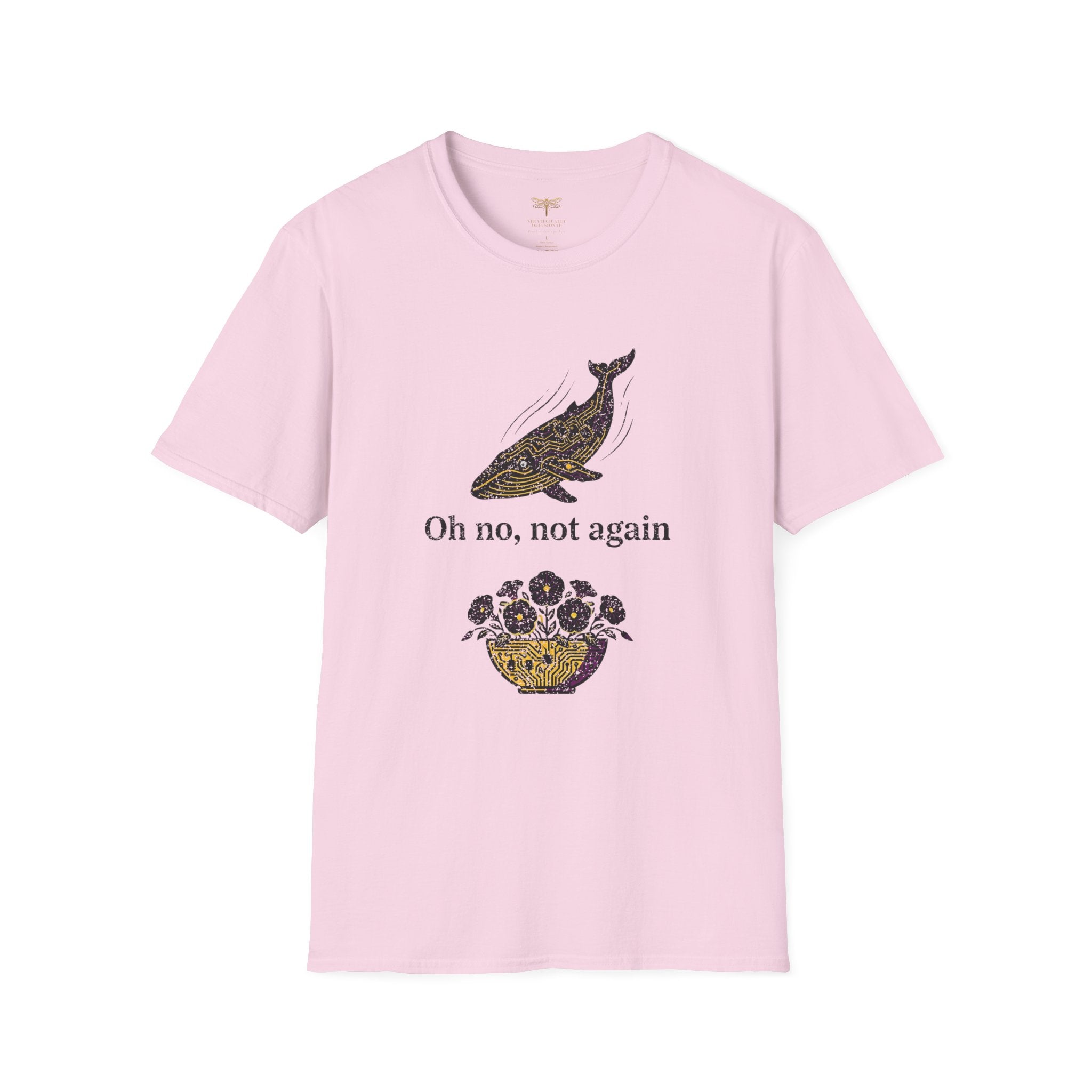 Oh No Not Again T-Shirt