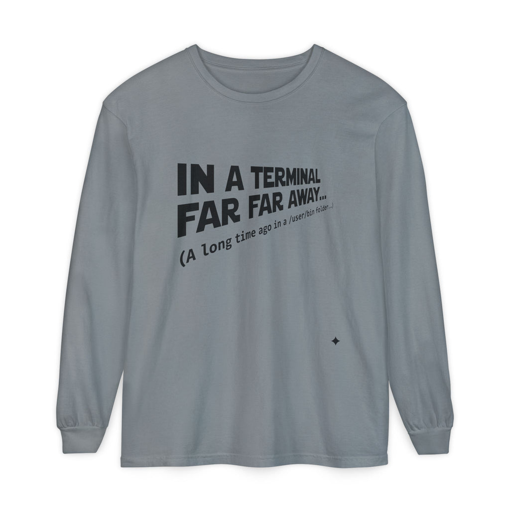 In A Terminal Far Far Away Long Sleeve Tee
