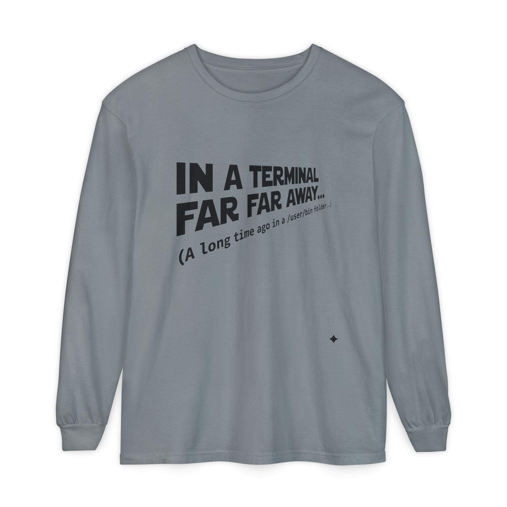 In A Terminal Far Far Away Long Sleeve Tee