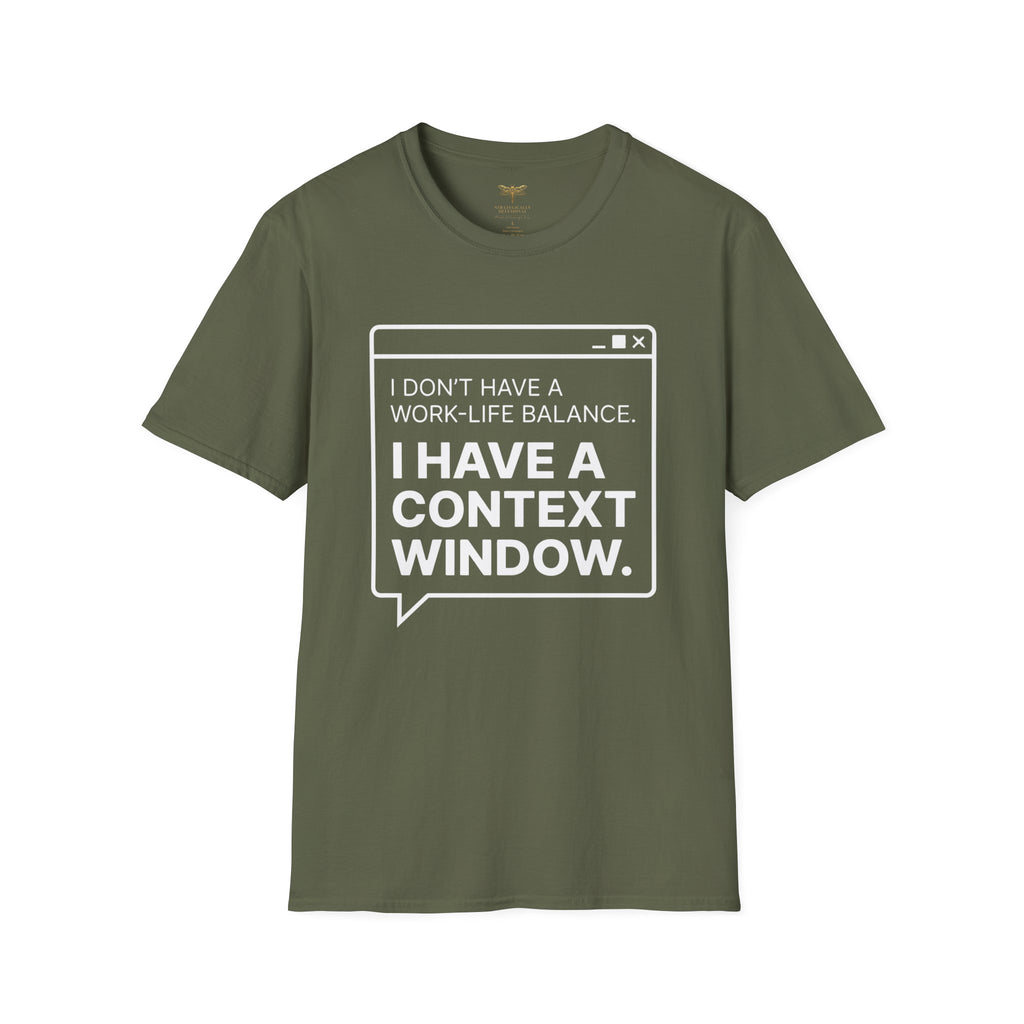 I Have a Context Window T-Shirt