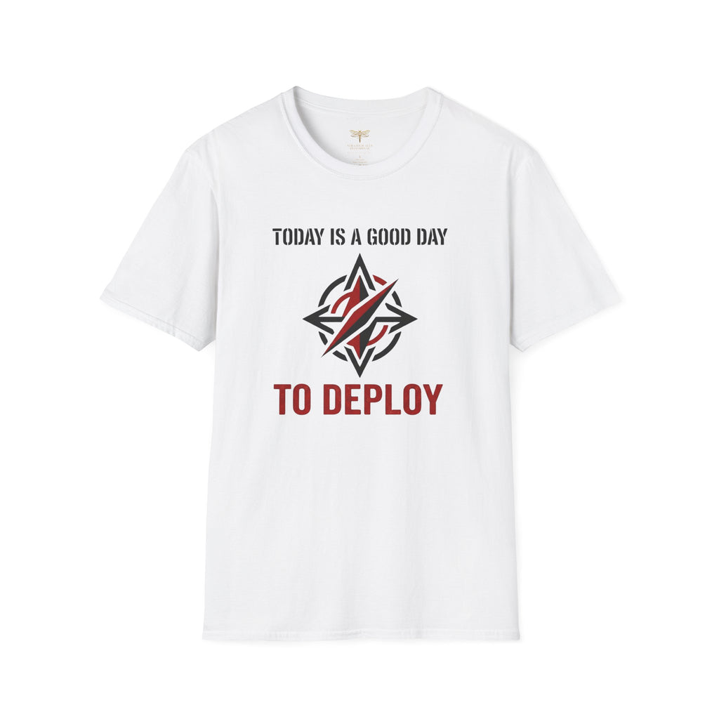 Today Is a Good Day to Deploy T-Shirt