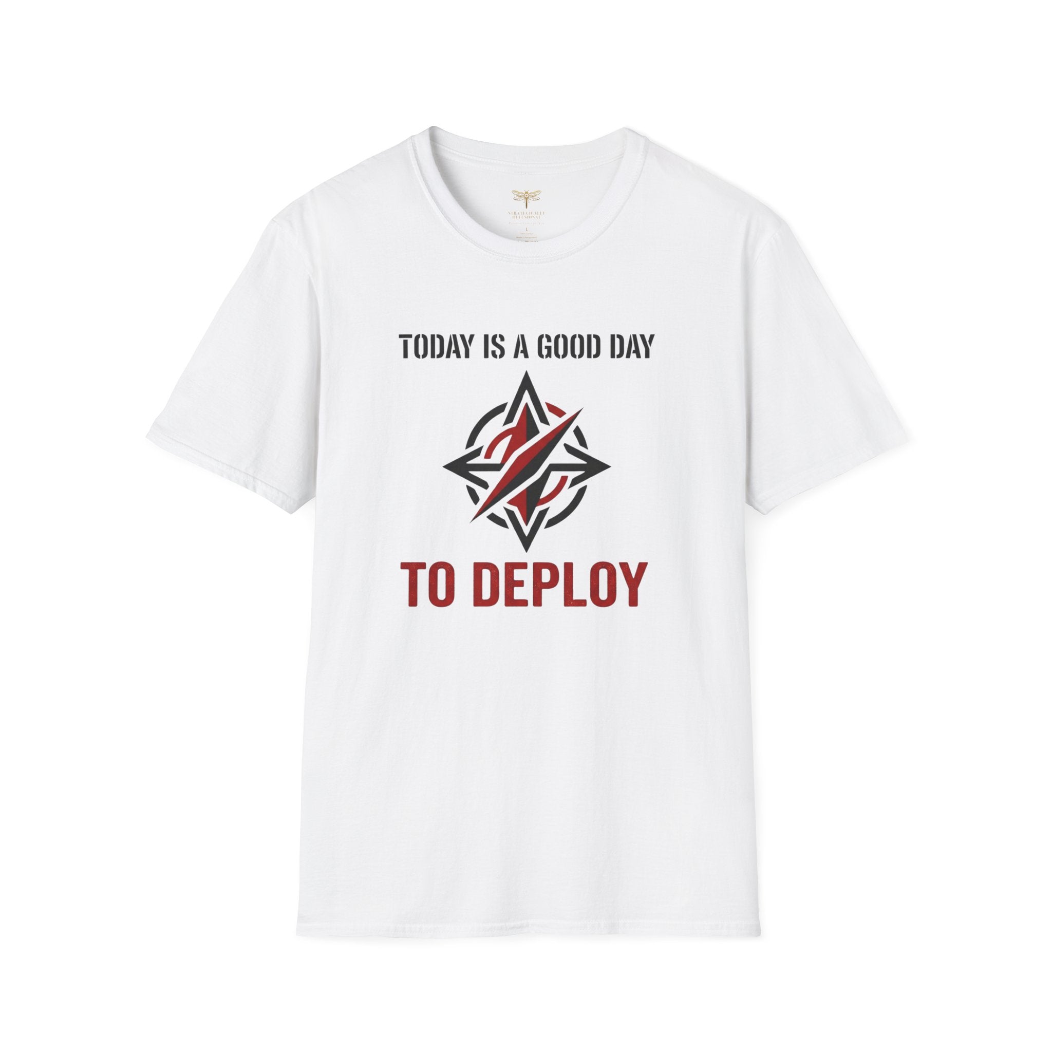 Today Is a Good Day to Deploy T-Shirt