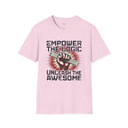 Empower the Logic Unleash the Awesom T-Shirt