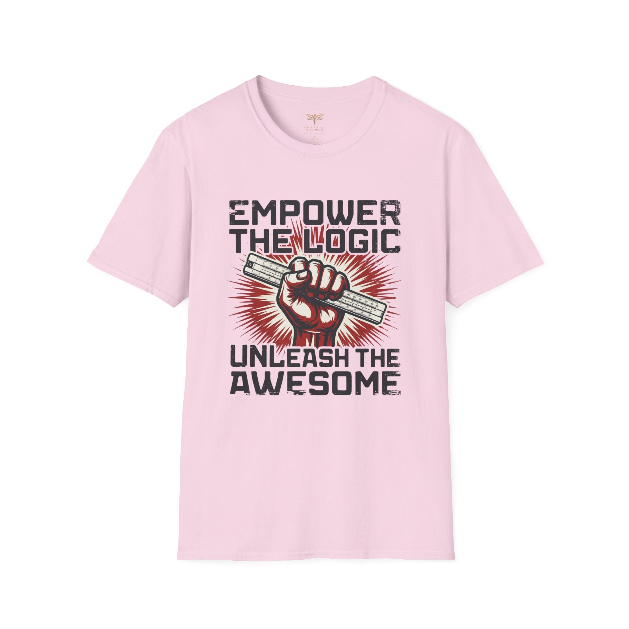 Empower the Logic Unleash the Awesom T-Shirt