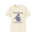 Prompt Engineering Teach People How To Be Heard T-Shirt