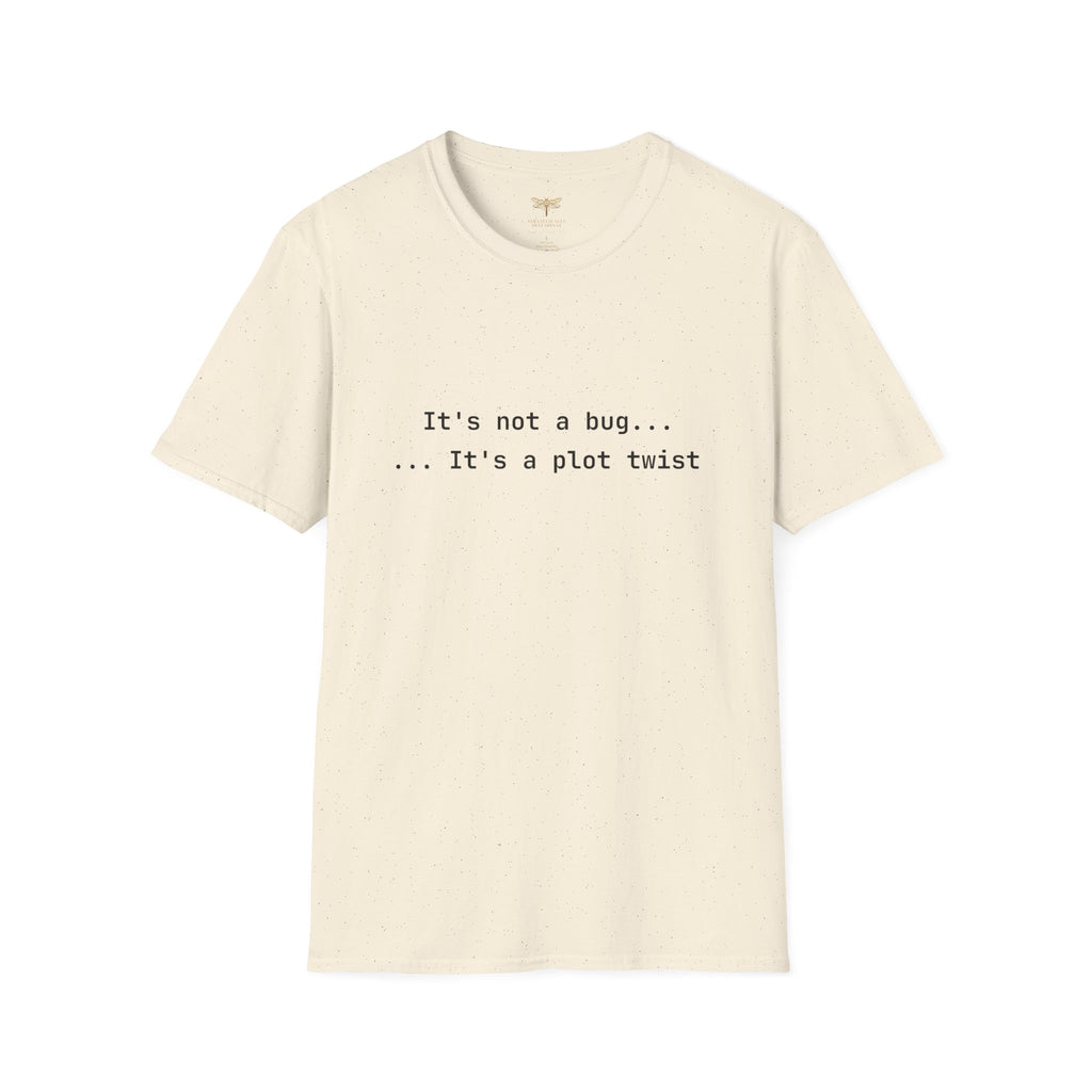 It's Not a Bug It's a Plot Twist T-Shirt