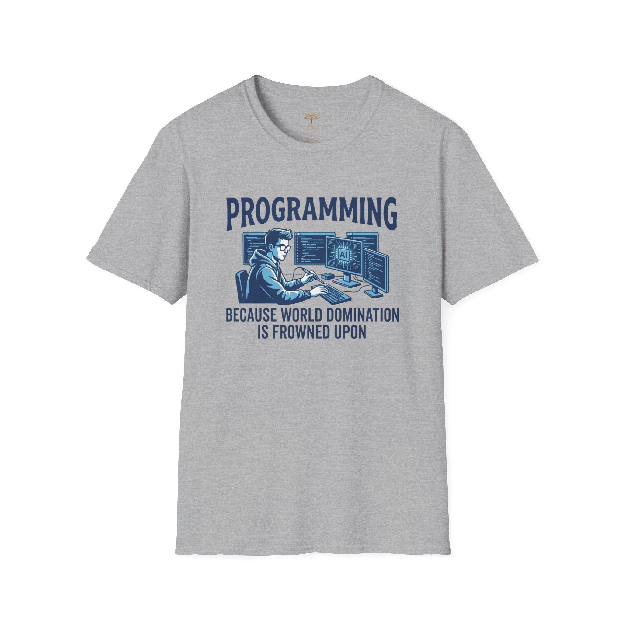 Programming Because World Domination Is Frowned Upon T-Shirt